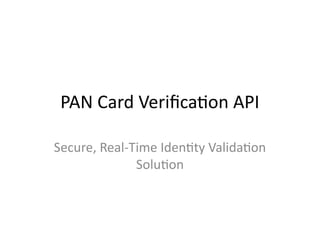 Secure and Real-Time PAN Card Verification API for Compliance and Fraud ...
