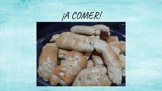¡A COMER!
 