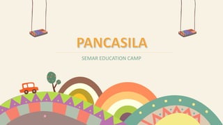 SEMAR EDUCATION CAMP
 