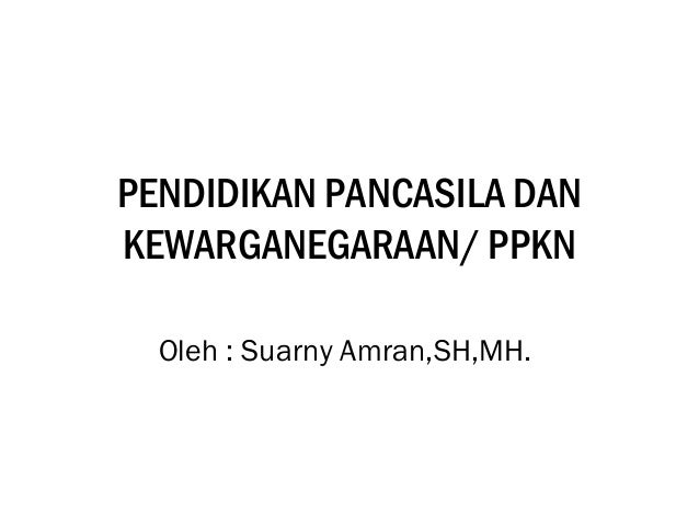 Pendidikan Pancasila Dan Kewarganegaraan