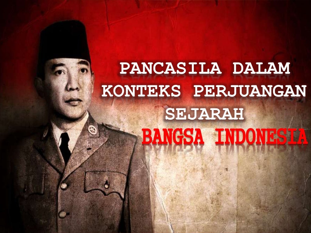 Pancasila dalam konteks perjuangan sejarah bangsa indonesia - Pancasila Dalam Konteks Perjuangan Sejarah Bangsa InDonesia 3 1024
