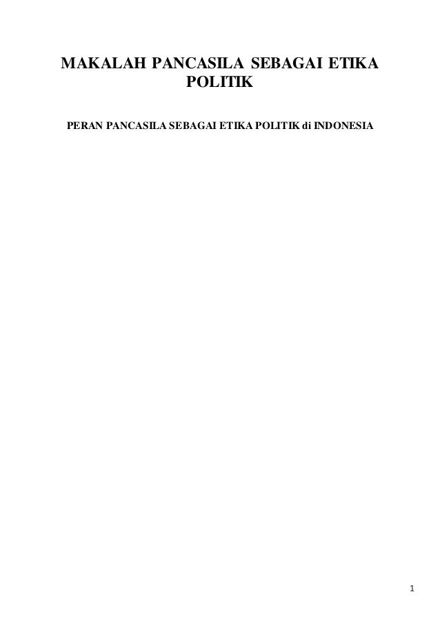 Pancasila Makalah Pancasila Sebagai Etika Politik