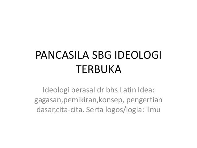 Pancasila Sebagai Ideologi Terbuka