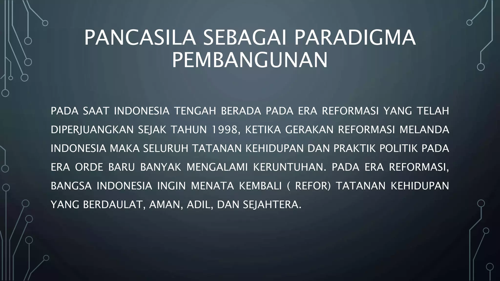 Pancasila sebagai paradigma kehidupan dalam bermasyarakat berbangsa dan.ppt