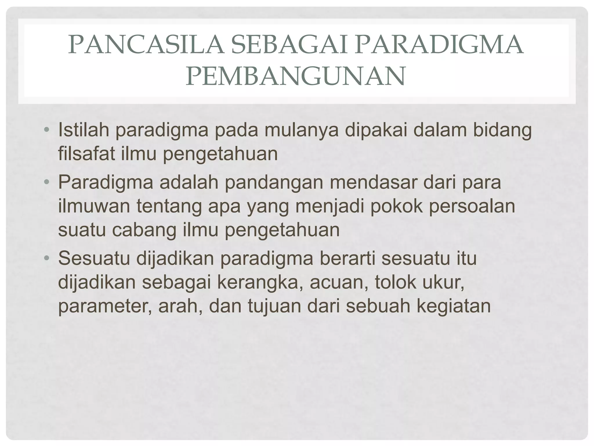 PANCASILA SEBAGAI PARADIGMA PEMBANGUNAN.ppt
