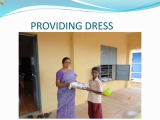 PROVIDING DRESS 
 