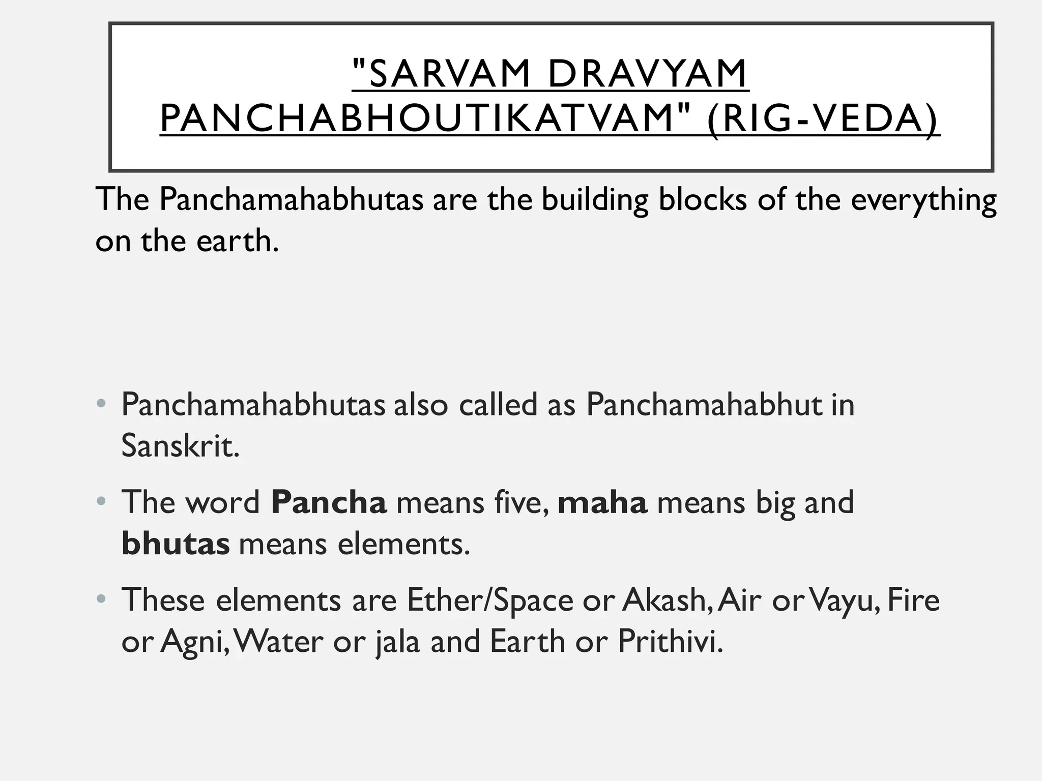 Panch Mahabhutas, or the five great elements, is a fundamental concept ...