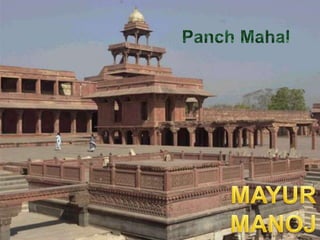 Panch Mahal MAYUR MANOJ 