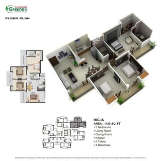 HIG-IA
                                                                                                                                AREA : 1400 SQ. FT
                                                                                                                                • 3 Bedrooms
                                                                                                                                • Living Room
                                                                                                                                • Dining Room
                                                                                                                                • Kitchen
                                                                                                                                • 2 Toilets
                                                                                                                                • 4 Balconies



All specifications, design layouts, conditions etc. are only indicative and some of these can be changed at the discretion of the builder. They are purely conceptual and not a legal offering. 1 sq.mt.=10.764 sq.ft.
 