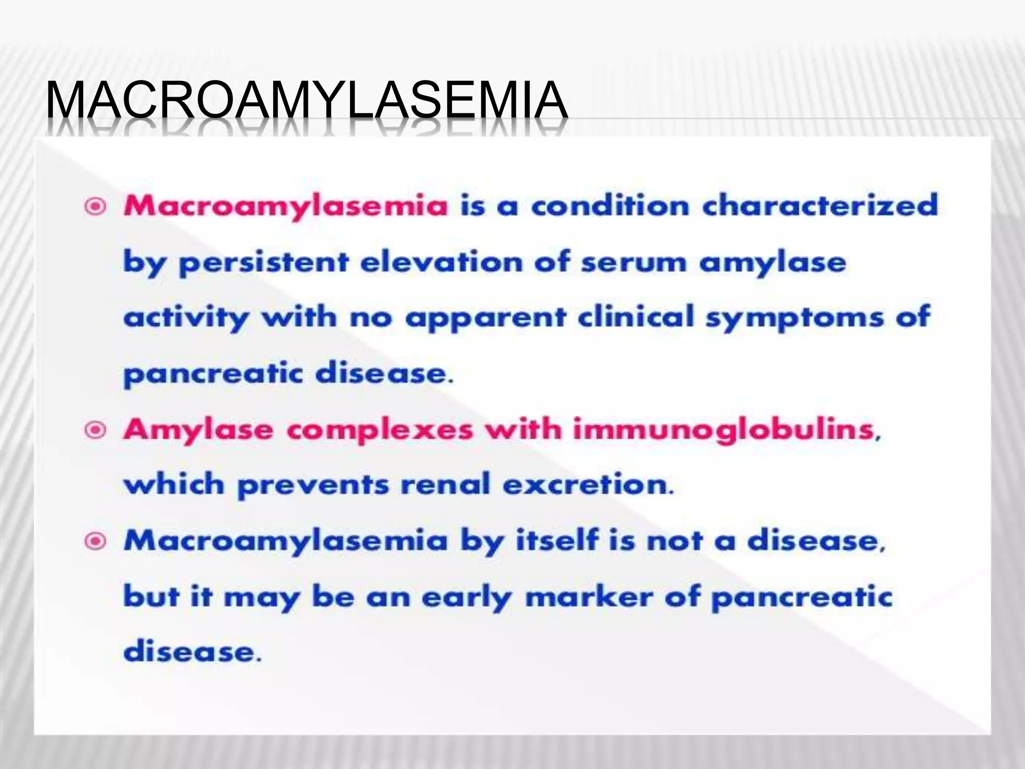 MACROAMYLASEMIA
 