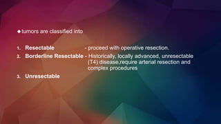 Resectable Meaning Carcinoma pancreas management | PPTX