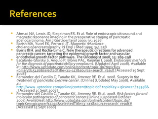 Resembles endocrine cells – needs EM or IHC studiesPrognosisTiming of disease-associated symptomsMedian survival: 8-12 months for locally advanced unresectable disease, and 3-6 months for those who present with metastases