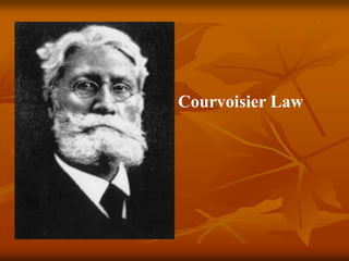 Courvoisier Law
 