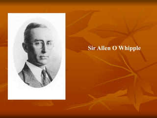 Sir Allen O Whipple
 