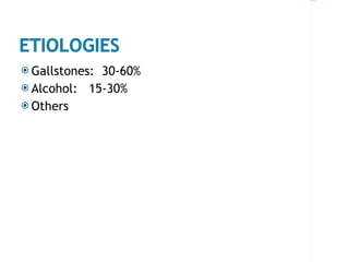 Gallstones:  30-60% Alcohol:  15-30% Others 