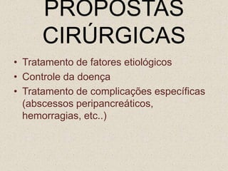 Fig 1 : Necrose pancreáticaFig 2: Pseudocisto pancreáticoFig 3: Abscessos pancreáticos 