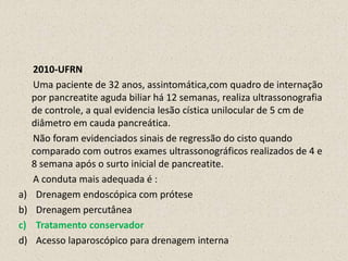 Bloqueadores bomba de H⁺TRATAMENTO    Pancreatite necrotizanteObjetivos do tratamentoRedução da área de necrose