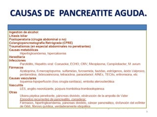 CAUSAS DE PANCREATITE AGUDA.
9
 