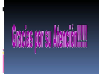 Gracias por su Atención!!!!!! 