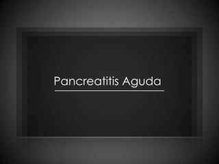 Pancreatitis Aguda 