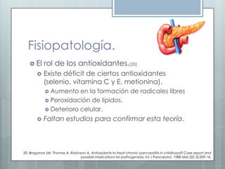 PANCREATITIS CRONICA: CASO CLINICO Y EVIDENCIA 2013  Slide 43