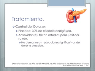 PANCREATITIS CRONICA: CASO CLINICO Y EVIDENCIA 2013  Slide 66