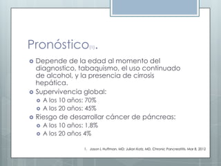 PANCREATITIS CRONICA: CASO CLINICO Y EVIDENCIA 2013  Slide 84