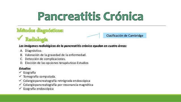 Pancreatitis cronica (CLINICA QUIRURGICA - UNERG) Pancreatitis cronica (CLINICA QUIRURGICA - UNERG)