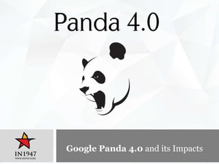 Google Panda 4.0 and its Impacts
 