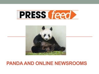 PANDAAND ONLINE NEWSROOMS
 