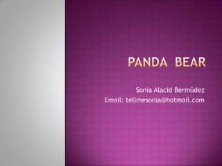Sonia Alacid Bermúdez
Email: tellmesonia@hotmail.com
 