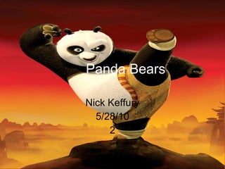 Panda Bears Nick Keffury 5/28/10 2 