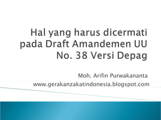 Moh. Arifin Purwakananta  www.gerakanzakatindonesia.blogspot.com 