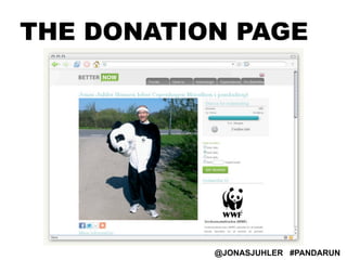 THE DONATION PAGE




           @JONASJUHLER #PANDARUN
 