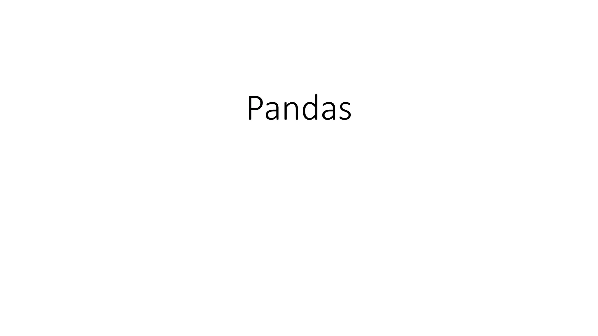 Pandas
 
