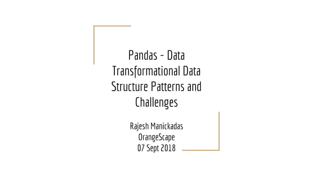Pandas data transformational data structure patterns and challenges ...
