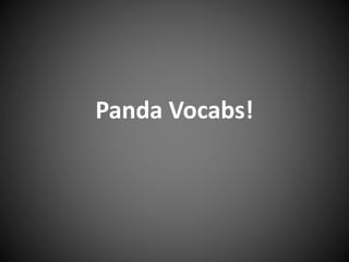 Panda Vocabs!
 