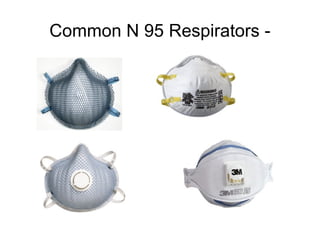 Common N 95 Respirators - 