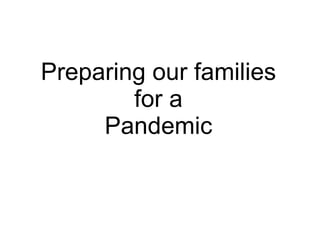 Preparing our families for a Pandemic 