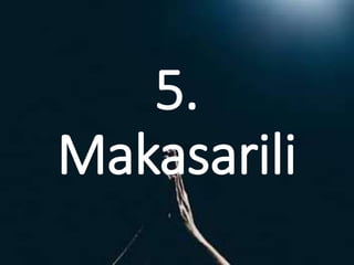 5.
Makasarili
 