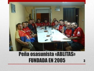 Peña osasunista «ABLITAS»FUNDADA EN 20053