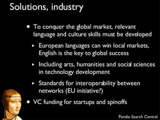 Solutions, industry <ul><li>To conquer the global market, relevant language and culture skills must be developed </li></ul...