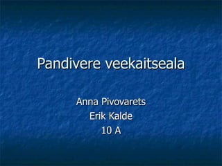 Pandivere veekaitseala Anna Pivovarets Erik Kalde 10 A 