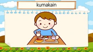 kumakain
 