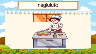 nagluluto
 