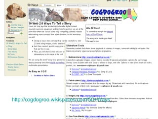 http://cogdogroo.wikispaces.com/50+Ways 