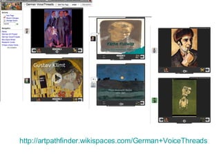 http://artpathfinder.wikispaces.com/German+VoiceThreads 