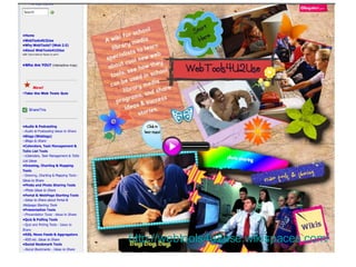 http://webtools4u2use.wikispaces.com/ 