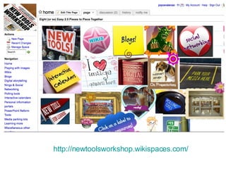 http://newtoolsworkshop.wikispaces.com/ 