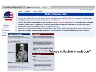 Whose collective knowledge? 